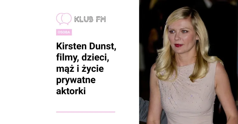 Kirsten Dunst, fot. Tabercil, Wikimedia Commons